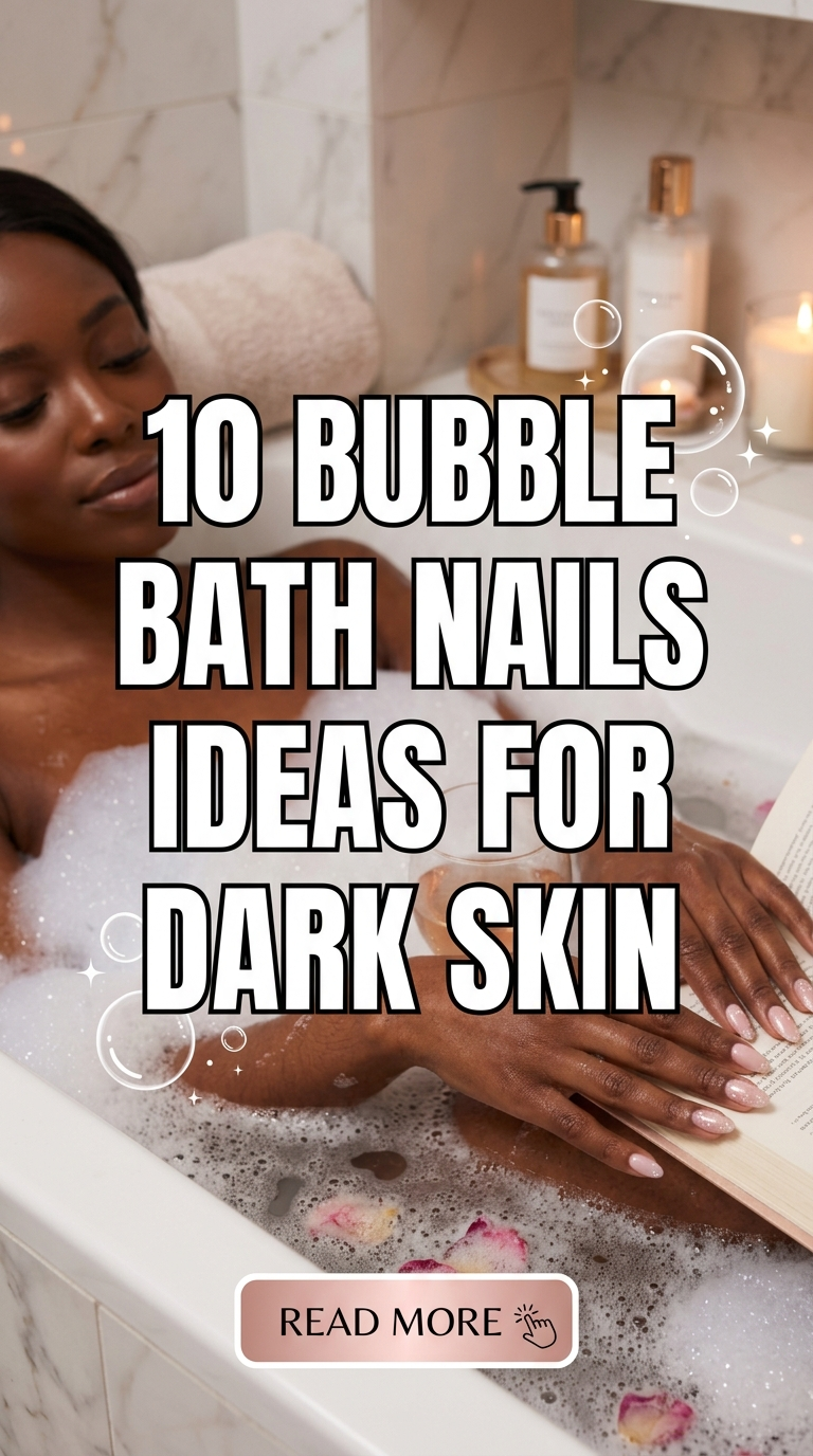 10 Bubble Bath Nails Ideas for Dark Skin
